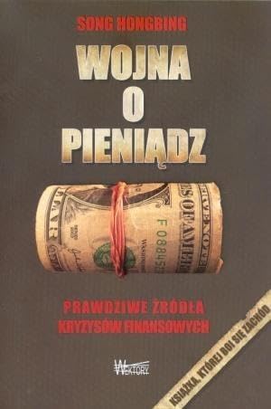 Wojna o pieniądz: Prawdziwe źródła kryzysów finansowych von Wektory