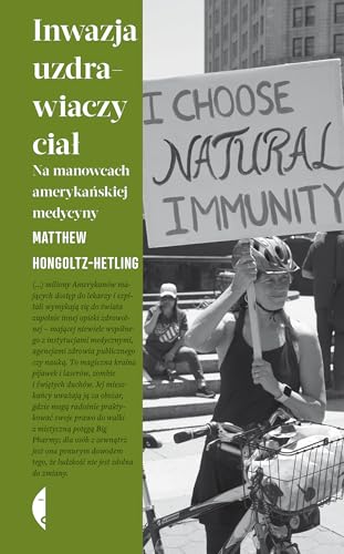 Inwazja uzdrawiaczy ciał: Na manowcach amerykańskiej medycyny (Amerykańska) von Czarne