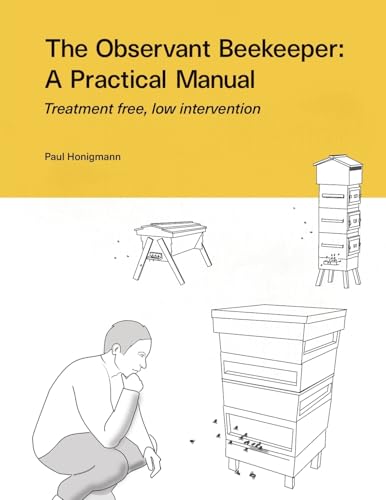 The Observant Beekeeper: Treatment free, low intervention von Northern Bee Books