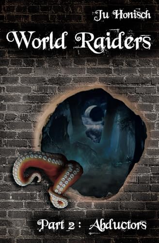 World Raiders: Part 2 - Abductors