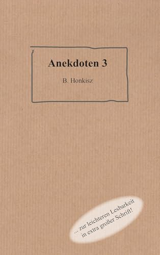 Was mir noch so alles untergekommen ist ...: Anekdoten 3 von Buchschmiede von Dataform Media GmbH