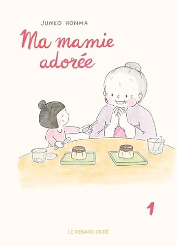 Ma mamie adorée T1: Tome 1 von RUE DE SEVRES