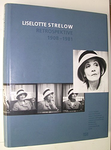 Liselotte Strelow: Retrospektive 1908-1981