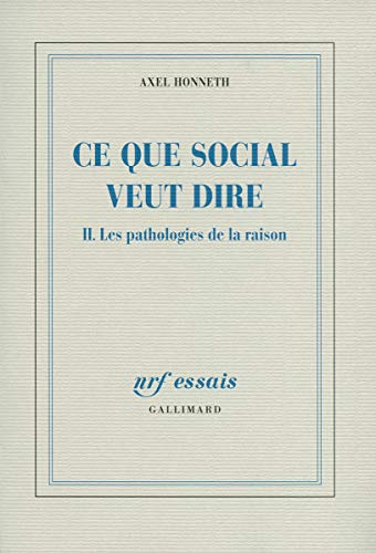 Ce que social veut dire: Les pathologies de la raison (2) von GALLIMARD