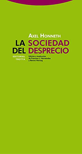La sociedad del desprecio (Estructuras y Procesos. Filosofía) von Editorial Trotta, S.A.