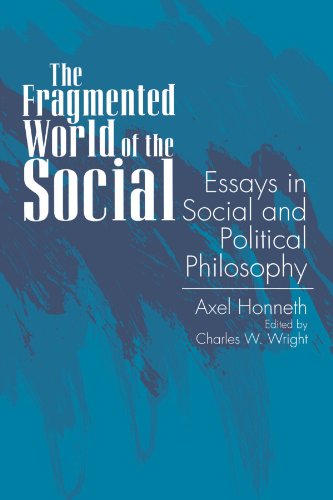 The Fragmented World of the Social: Essays in Social and Political Philosophy (Suny Series in Social and Political Thought)