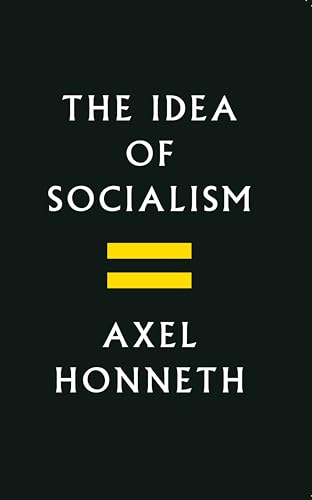 The Idea of Socialism: Towards a Renewal The Idea of Socialism: Towards a Renewal von Polity
