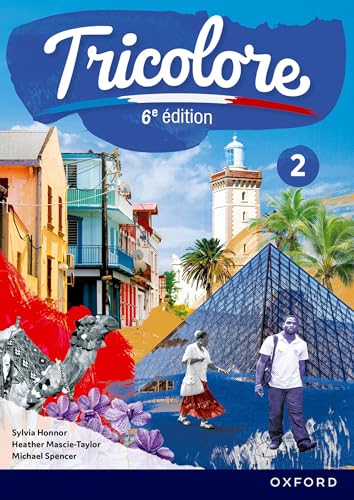 New Tricolore 6E Édition Student Book 2 (CAIE Languages Tricolore 6 Edition) von Oxford University Press España, S.A.