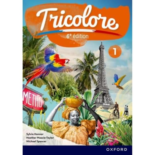 New Tricolore 6E Édition Student Book 1 (CAIE Languages Tricolore 6 Edition) New Tricolore 6E Édition Student Book 1 (CAIE Languages Tricolore 6 Edition)