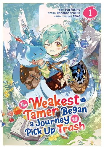 The Weakest Tamer Began a Journey to Pick Up Trash (Manga) Vol. 1 (Weakest Tamer Began a Journey to Pick Up Trash, Manga, 1, Band 1)