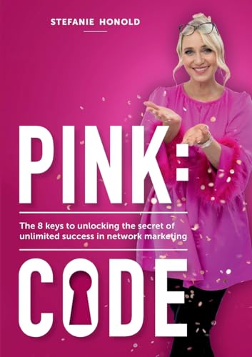 PINK:CODE: The 8 keys to unlocking the secret of unlimited success in network marketing