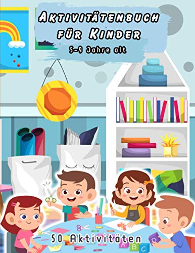 Aktivitätenbuch für Kinder | 5-9 Jahre alt: Aktivitätsbuch für Kinder im Alter von 5-9 Jahren | ein lustiges Kinderarbeitsbuchspiel | Problemlösung ... Kinderarbeitsbuchspiel zum Lernen, Malen ...