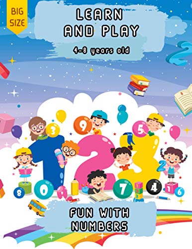 Learn and Play | Fun with numbers | 4-8 years old: learning activity book for kids | a fun workbook game | Problem-Solving and puzzles | kids activity ... Coloring, Mazes, and Trace letters and words von Independently published