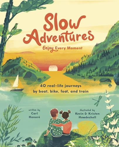 Slow Adventures: Enjoy Every Moment