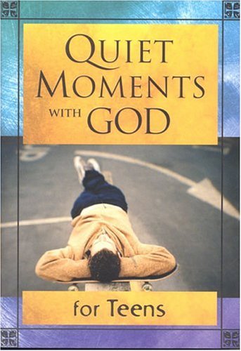 Quiet Moments With God: For Teens