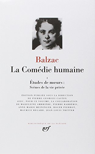 Balzac : La Comédie humaine, tome 1: Scènes de la vie privée von GALLIMARD