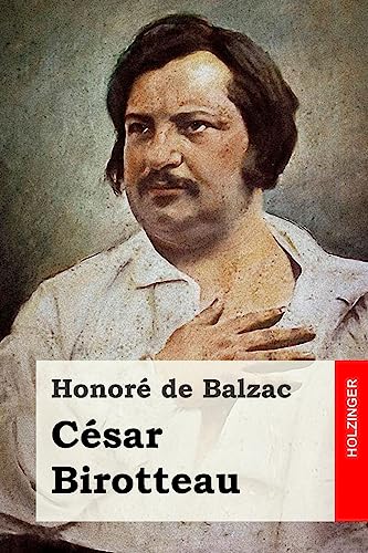 César Birotteau César Birotteau von CREATESPACE