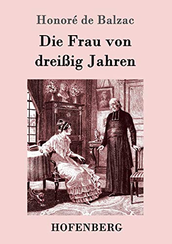 Die Frau von dreißig Jahren von Hofenberg