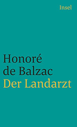 Die Menschliche Komödie. Die großen Romane und Erzählungen: Der Landarzt. Roman (insel taschenbuch) von Insel Verlag