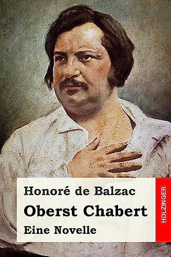 Oberst Chabert: Eine Novelle Oberst Chabert: Eine Novelle von CREATESPACE