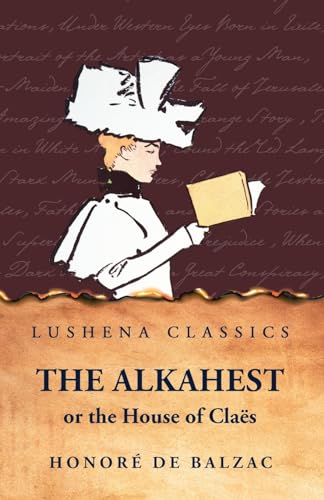 The Alkahest or The House of Claës von Lushena Books