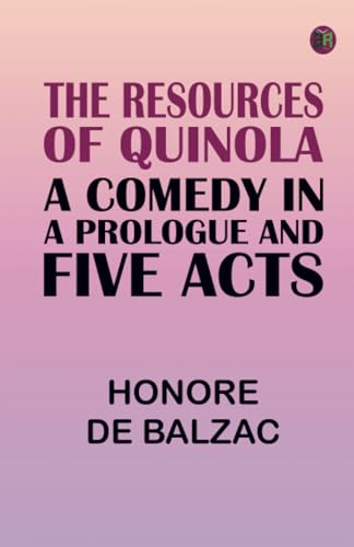 The Resources of Quinola: A Comedy in a Prologue and Five Acts von Zinc Read