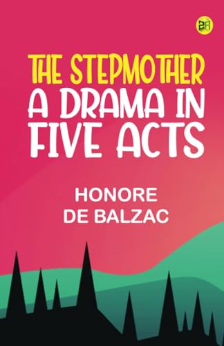 The Stepmother A Drama in Five Acts von Zinc Read
