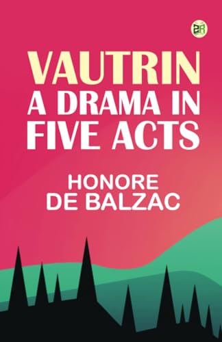 Vautrin: A Drama in Five Acts von Zinc Read