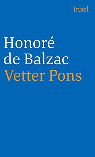 Die menschliche Komödie. Die großen Romane und Erzählungen: Vetter Pons. Roman (insel taschenbuch) Die menschliche Komödie. Die großen Romane und Erzählungen: Vetter Pons. Roman (insel taschenbuch) von Insel Verlag