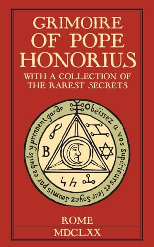 Grimoire of Pope Honorius: With a collection of the rarest magical secrets von Unicursal