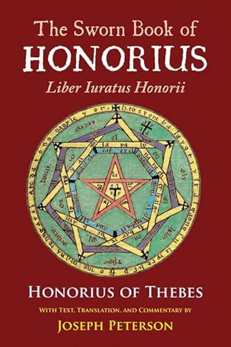 The Sworn Book of Honorius: Liber Iuratus Honorii (Weiser Enochian Library)