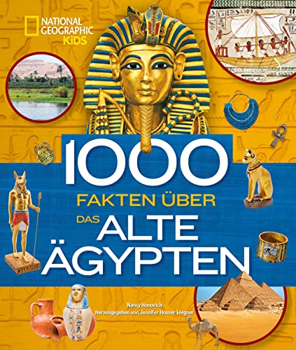 1000 Fakten über das alte Ägypten: National Geographic Kids; für Kinder ab 8 Jahren von Edizioni White Star SrL