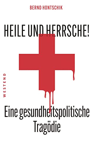 Heile und Herrsche: Eine gesundheitspolitische Tragödie