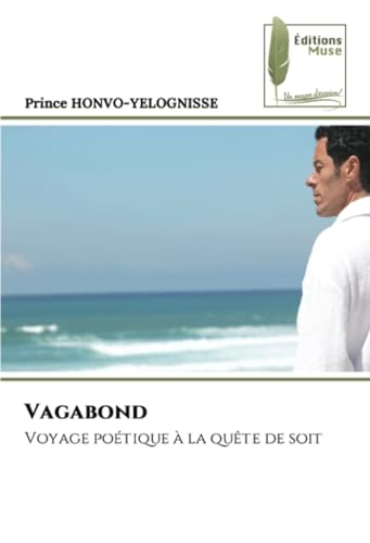Vagabond: Voyage poétique à la quête de soit von Éditions Muse