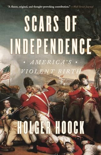 Scars of Independence: America's Violent Birth