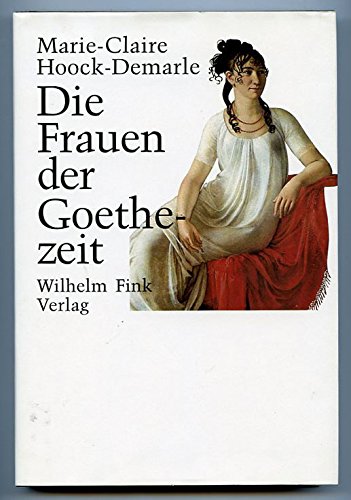 Die Frauen der Goethezeit