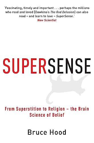 Supersense: From Superstition to Religion - The Brain Science of Belief von Constable