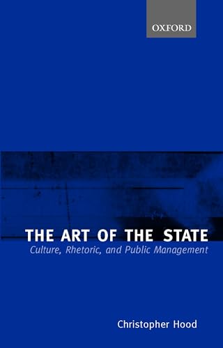 The Art of the State: Culture, Rhetoric, and Public Management von Oxford University Press