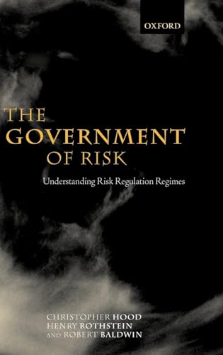 The Government of Risk: Understanding Risk Regulation Regimes