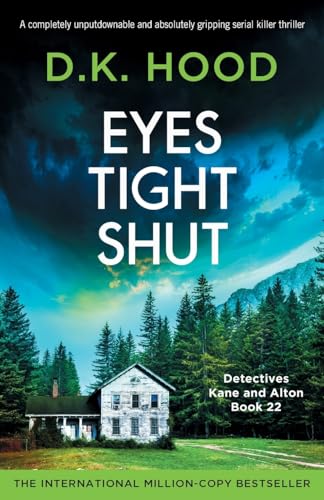 Eyes Tight Shut: A completely unputdownable and absolutely gripping serial killer thriller (Detectives Kane and Alton, Band 22) von Bookouture