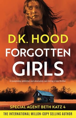 Forgotten Girls: A completely addictive and absolutely nail-biting crime thriller (Detective Beth Katz, Band 4)
