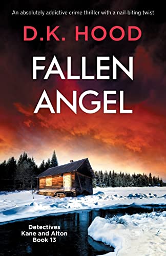 Fallen Angel: An absolutely addictive crime thriller with a nail-biting twist (Detectives Kane and Alton, Band 13) von Bookouture