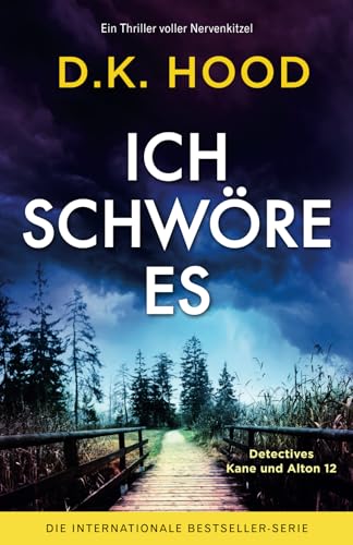 Ich schwöre es: Ein Thriller voller Nervenkitzel (Detectives Kane und Alton, Band 12) von Bookouture
