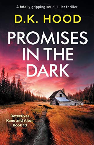 Promises in the Dark: A totally gripping serial killer thriller (Detectives Kane and Alton, Band 10) von Bookouture