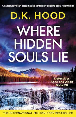 Where Hidden Souls Lie: An absolutely heart-stopping and completely gripping serial killer thriller (Detectives Kane and Alton, Band 20) von Bookouture