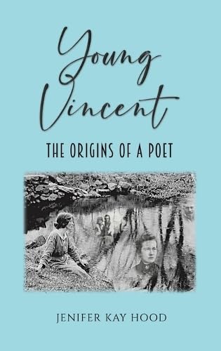 Young Vincent: The Origins of a Poet Young Vincent: The Origins of a Poet von Austin Macauley Publishers LLC