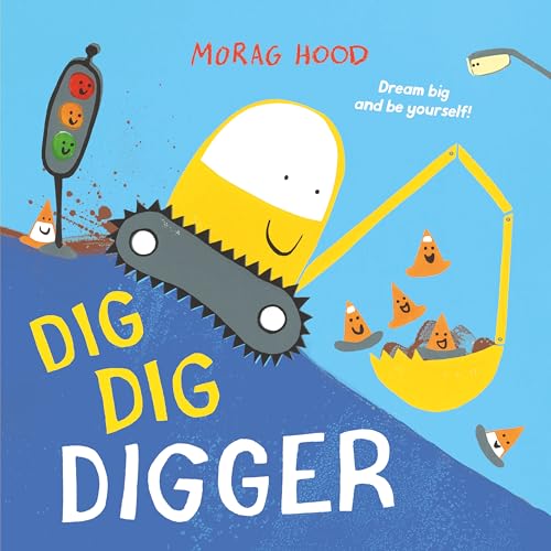 Dig, Dig, Digger: A little digger with big dreams von Two Hoots