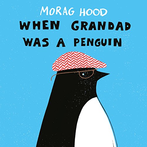 When Grandad Was a Penguin When Grandad Was a Penguin