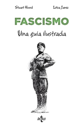 Fascismo: Una guía ilustrada (Filosofía - Filosofía y Ensayo) von Tecnos