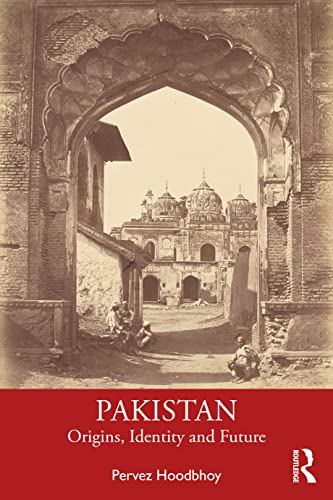 Pakistan: Origins, Identity and Future von Routledge India